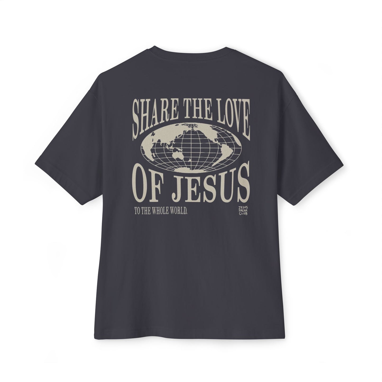 Share the Love of Jesus - Unisex Oversized Boxy Tee